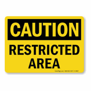 "Caution restricted area safety sign available in Lagos"